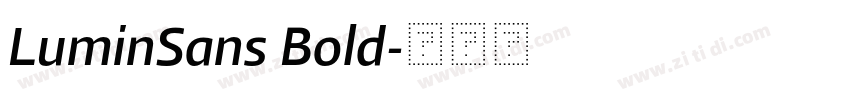 LuminSans Bold字体转换 LuminSans Bold字体转换